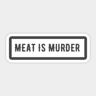 Meat Is Murder Sticker